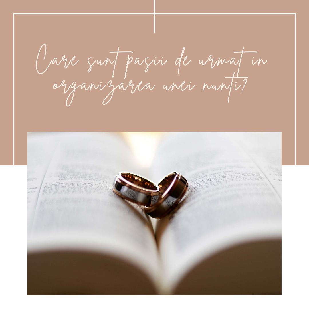 Care sunt pasii de urmat in organizarea unei nunti?