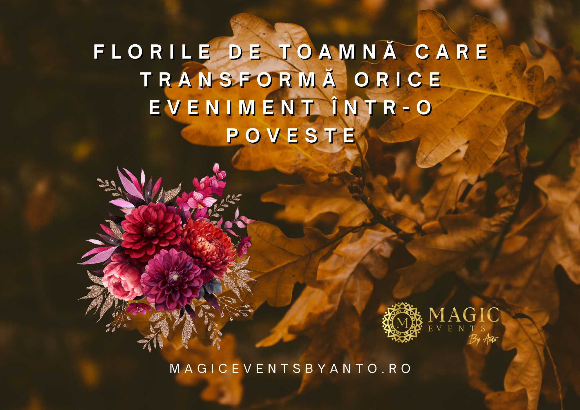 Florile de toamnă — eleganță și culoare pentru nunți, botezuri și aniversări
